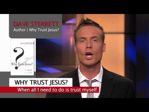Why Trust Jesus? When All I Need To Do Is Trust Myself?