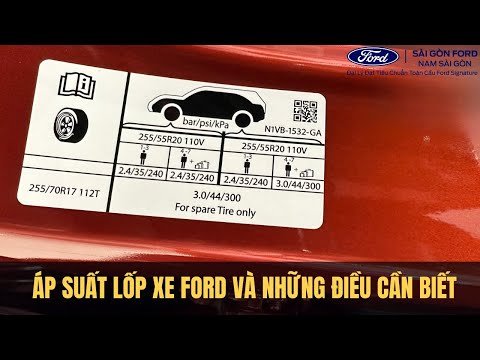 THÔNG SỐ ÁP SUẤT LỐP CỦA CÁC DÒNG XE FORD VÀ NHỮNG ĐIỀU CẦN BIẾT |0973.334.876 TẤN DUY|