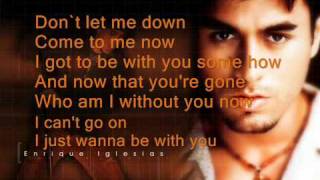 Enrique Iglesias---I Just Wanna Be With You. . .