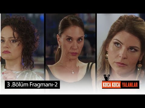 Koca Koca Yalanlar 3. Bölüm 2. Fragmanı                                                                                                                                                                                                                   