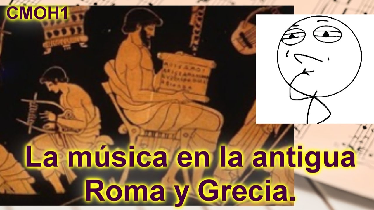La música en la antigua Roma y Grecia. Clases de la música occidental y su historia 1