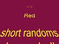 short randoms - Yellow Vs Red short randoms - Yellow Vs Red