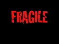 Fragile