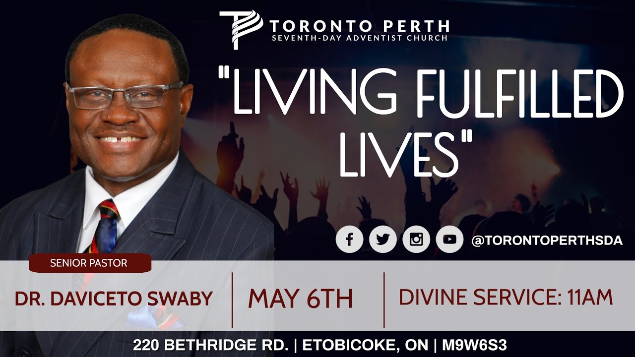 Sabbath, May 6, 2023 | Living Fulfilled Lives | Pastor Daviceto Swaby