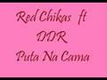 Red Chikas ft DDR - Puta Na Cama