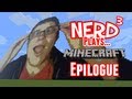 Nerd³'s Minecraft Buildy Thing - Epilogue