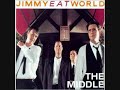 Jimmy Eat World - The Midlle Jimmy Eat World - The Midlle