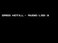 Greg Notill - Audio LSD 3 Greg Notill - Audio LSD 3
