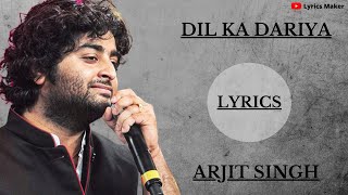 DIL KA DARIYA LYRICS  Arijit Singh  Kabir Singh  L