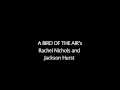 A Bird of the Air: Rachel Nichols and Jackson Hurst