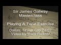 Sir James Galway - Sir James Galway Masterclass - Tone Exercises