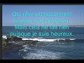 po�me de jack harris sur une musique de b. mc katy

illusions

comme il fait bon fl�ner sur la plage d�serte
lorsque les vents d'automne apportent la fra�cheur
et que sous la mar�e la rive est d�couverte
laissant un sable humide aux pieds du promeneur.

je go�te � cet instant qui m'appara�t magique
quand j'emplis mes poumons d'un air iod� et pur,
si jamais mon regard se perd sur l'atlantique
je crois y discerner au lointain un vapeur,

or je dois d�chanter, c'�tait une illusion
provoqu�e simplement par mon esprit fi�vreux
qui r�ve constamment lorsqu'il voit l'horizon,
mais cela ne fait rien puisque je suis heureux.

extrait de l'ouvrage de jack harris : 
