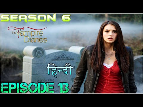 The Vampire Diaries Season 6 Episode 13 Explained Hindi वैम्पायर डायरीज BONNIE LAST CHANCE ,NEW KAI