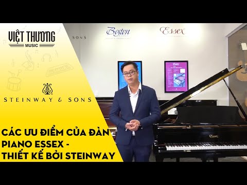 Các ưu điểm của đàn piano Essex - Thiết kế bởi Steinway