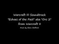 Warcraft 3 Soundtrack \"Echoes of the Past\" Warcraft 3 Soundtrack \"Echoes of the Past\"