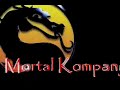 Mortal Kompany part 01