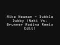 Mike Newman Dubble Dubby Naki Vs Brunner Rodina Remix Edi