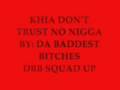    DONT TRUST NO NIGGA BY KHIA