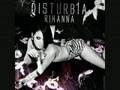 videos de Rihannna- Disturiba & lyrics.