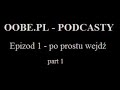 oobe.pl - Podcast 1 - cz??? 1
