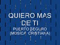 Puerto Seguro - Tanto Amor - Quiero más de Tí