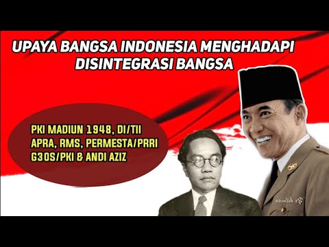 UPAYA BANGSA INDONESIA MENGHADAPI DISINTEGRASI BANGSA | Sejarah SMK/SMA