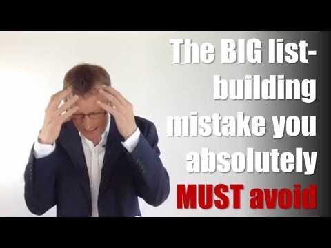 The big list building mistake you must avoid