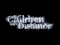 Children Of Distance - Kemény idők