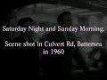 Saturday Night &amp; Sunday Morning - Culvert Rd, Battersea