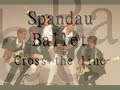 Bekijk muziek clip van Spandau Ballet met Cross the Line
