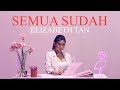Elizabeth Tan - Semua Sudah (Official Music Video)