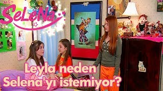 Leyla neden Selenayı istemiyor?