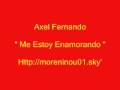 Axel Fernando - Me Estoy Enamorando