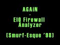 AGAiN - EIQ Firewall Analyzer (Smurf-Esque '98) [Keygen Music]