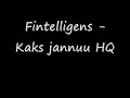 Fintelligens - Kaks jannuu (best quality)