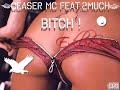 Ceaser feat. 2Much - bitch EXCLUSIVE ! Ceaser feat. 2Much - bitch EXCLUSIVE !