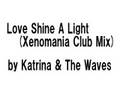 Katrina & The Waves -Love Shine A Light (Xenomania Club Mix)