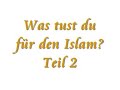 MekkaTv - Was tust du für den Islam [Teil 2]