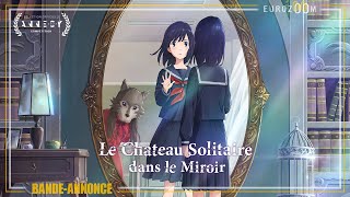 Le Château solitaire dans le miroir - Bande annonce