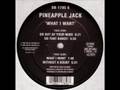 Pineapple Jack - What I Want - MOK 40