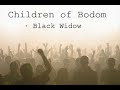 Children Of Bodom - Black Widow (No Clip)