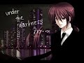 Under The Darkness???????- Kasane Ted???????