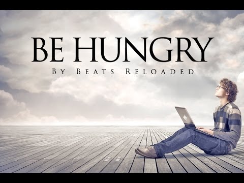 Be Hungry (Fight For It)