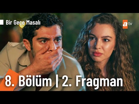 Bir Gece Masalı 8. Bölüm 2. Fragmanı                                                                                                                                                                                                                      