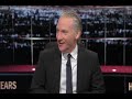 Bill Maher: Conspiracy Theorist
