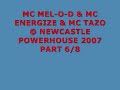MC MEL-O-D & MC ENERGIZE & MC TAZO @ NEWCASTLE POWERHOUSE 2007 PART 6/8