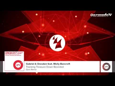 Gabriel & Dresden feat. Molly Bancroft - Tracking Treasure Down Revisited (Dyro Remix)
