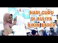 Click to View : Selamat Hari Guru 2019 SIT AULIYA