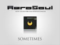AeroSoul feat Estela Martin - Sometimes AeroSoul feat Estela Martin - Sometimes