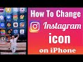 How To Change The Instagram App Icon On Iphone